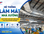 Hệ Thống Làm Mát Nhà Xưởng Bao Nhiêu Tiền? Báo Giá Chi Tiết