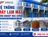 Hệ Thống Máy Làm Mát Công Nghiệp Nhà Xưởng – Giải Pháp Làm Mát Hiệu Quả