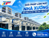 Phương Án Làm Mát Nhà Xưởng Chi Phí Thấp, Hiệu Quả Và Tiết Kiệm Điện