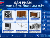 Sản Phẩm Cho Hệ Thống Làm Mát Nhà Xưởng – Giải Pháp Tối Ưu Cho Mọi Doanh Nghiệp